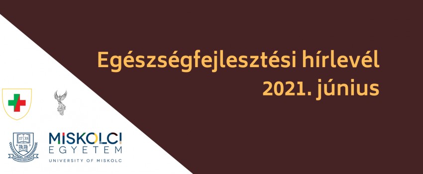 Megjelent a 2021. júniusi Egészségfejlesztési Hírlevél